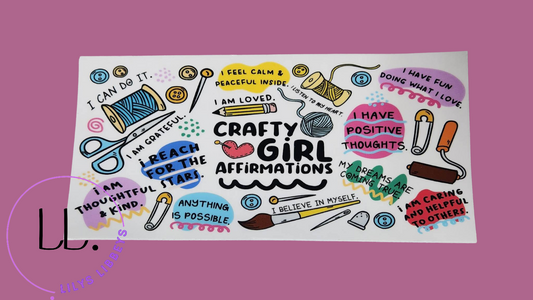 Crafty Girl Affirmations - Full Clear Wrap