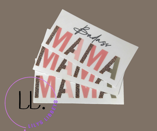 Badass Mama - Full Clear Decal(WILL be put on a cup just pick the size!)