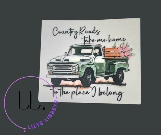 Country Roads Take me home - Full Clear Decal(WILL be put on a cup just pick the size!)